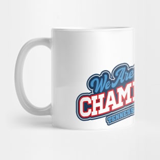 We Are The Champions, Tennessee! Mug